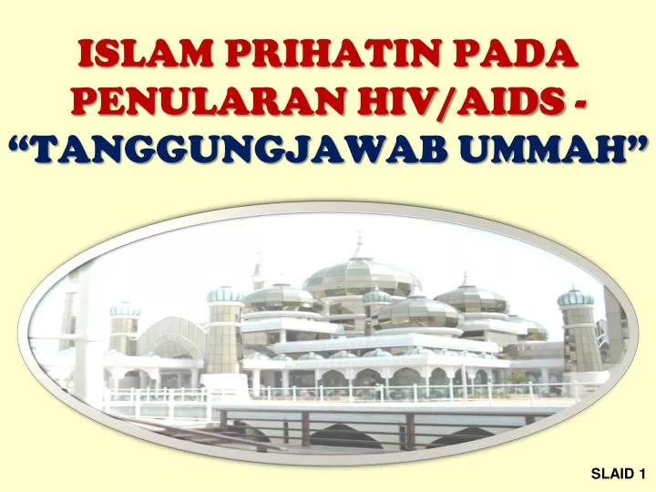 islam prihatin pada penularan hiv aids tanggungjawab ummah