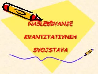 nasle ivanje kvantitativnih svojstava