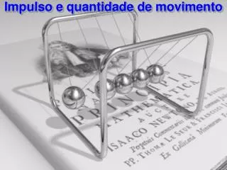 impulso e quantidade de movimento