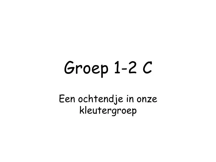 groep 1 2 c