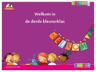 welkom in de derde kleuterklas