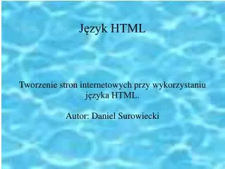 tworzenie stron internetowych przy wykorzystaniu j zyka html autor daniel surowiecki