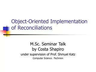 Object-Oriented Implementation of Reconciliations