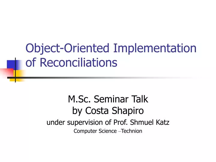 object oriented implementation of reconciliations