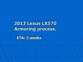 2013 Lexus LX570 Armoring process.