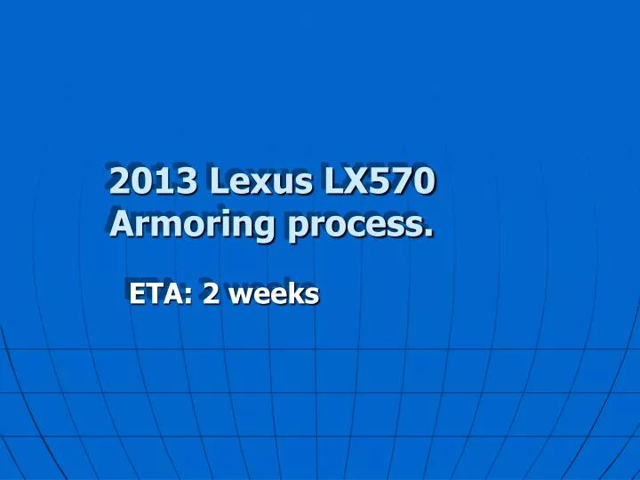 2013 lexus lx570 armoring process