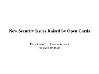 New Security Issues Raised by Open Cards