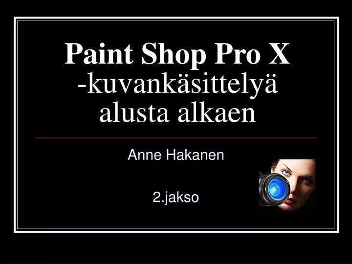 paint shop pro x kuvank sittely alusta alkaen