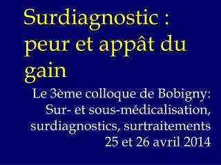 surdiagnostic peur et app t du gain