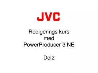 redigerings kurs med powerproducer 3 ne del2