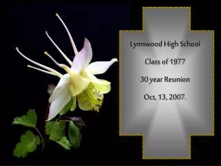 Lynnwood High School Class of 1977 30 year Reunion Oct, 13, 2007.