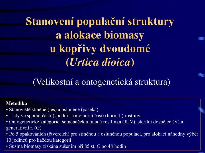 stanoven popula n struktury a alokace biomasy u kop ivy dvoudom urtica dioica