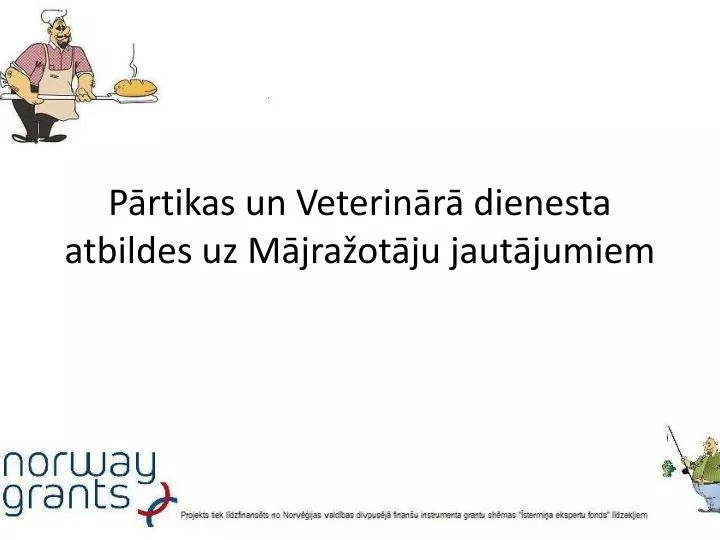 p rtikas un veterin r dienesta atbildes uz m jra ot ju jaut jumiem