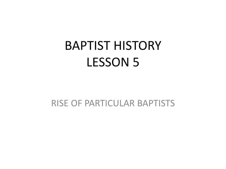 baptist history lesson 5