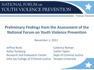 Preliminary Findings from the Assessment of the National Forum on Youth Violence Prevention
