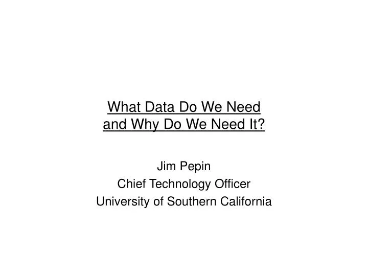 what data do we need and why do we need it