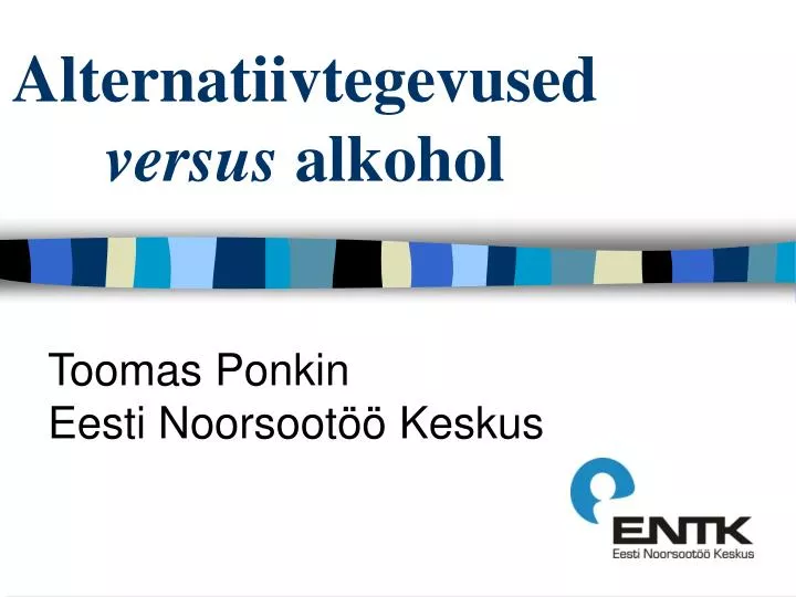 alternatiivtegevused versus alkohol