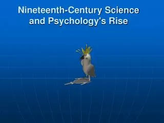 Nineteenth-Century Science and Psychology's Rise