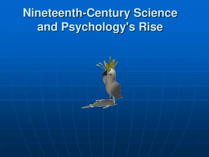 nineteenth century science and psychology s rise