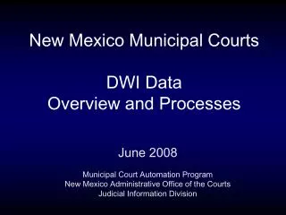 New Mexico Municipal Courts DWI Data Overview and Processes