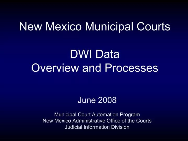 new mexico municipal courts dwi data overview and processes