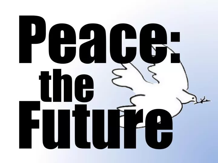 peace the future
