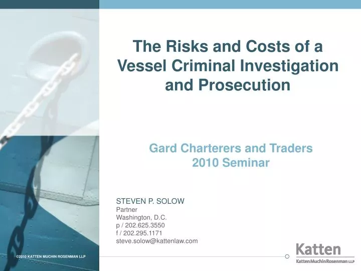 the risks and costs of a vessel criminal investigation and prosecution