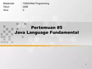 Pertemuan #5 Java Language Fundamental