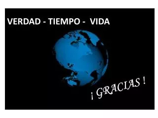 verdad tiempo vida