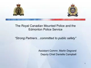 The Royal Canadian Mounted Police and the Edmonton Police Service