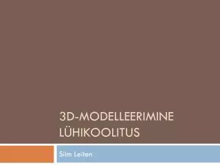 3d modelleerimine l hikoolitus