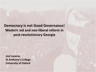 Democracy is not Good Governance! Western aid and neo-liberal reform in post-revolutionary Georgia