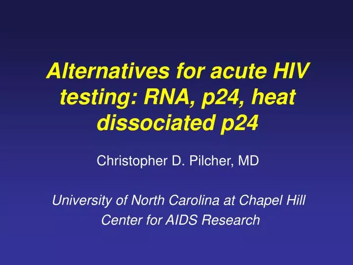 alternatives for acute hiv testing rna p24 heat dissociated p24