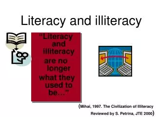 Literacy and illiteracy