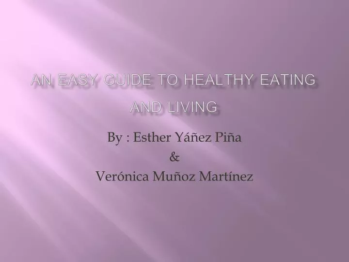 an easy guide to healthy eating and living