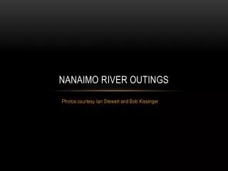 NANAIMO RIVER OUTINGS