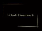 Fortifications of Vauban: Historic French Citadels - slide 1