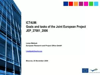 ICT4UM: Goals and tasks of the Joint European Project JEP_27081_2006