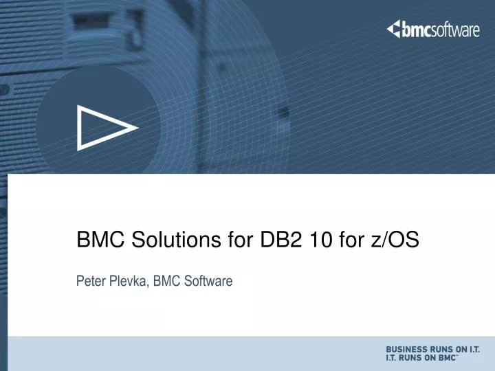 bmc solutions for db2 10 for z os