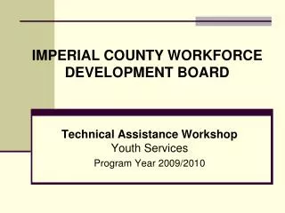 Technical Assistance Workshop Youth Services Program Year 2009/2010