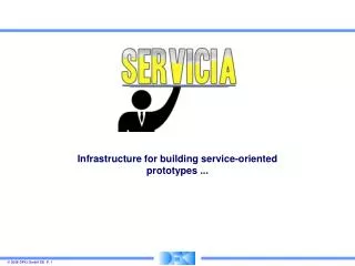 Infrastructure for building service-oriented prototypes ...