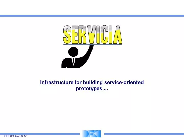 infrastructure for building service oriented prototypes