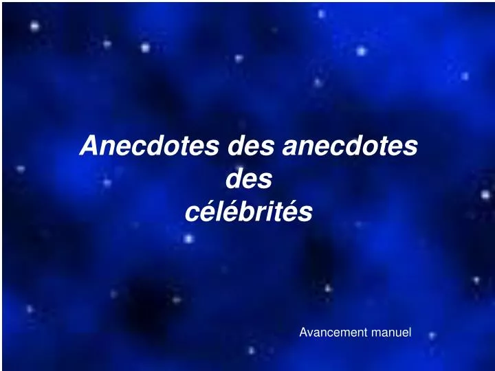 anecdotes des anecdotes des c l brit s