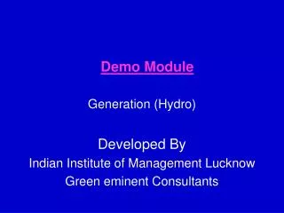 Demo Module Generation (Hydro) Developed By Indian Institute of Management Lucknow
