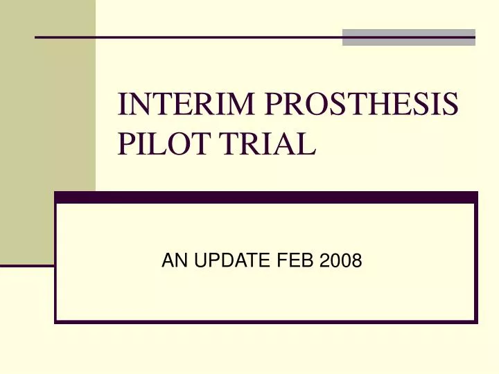 interim prosthesis pilot trial