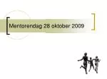 Mentorendag 28 oktober 2009 - slide 1