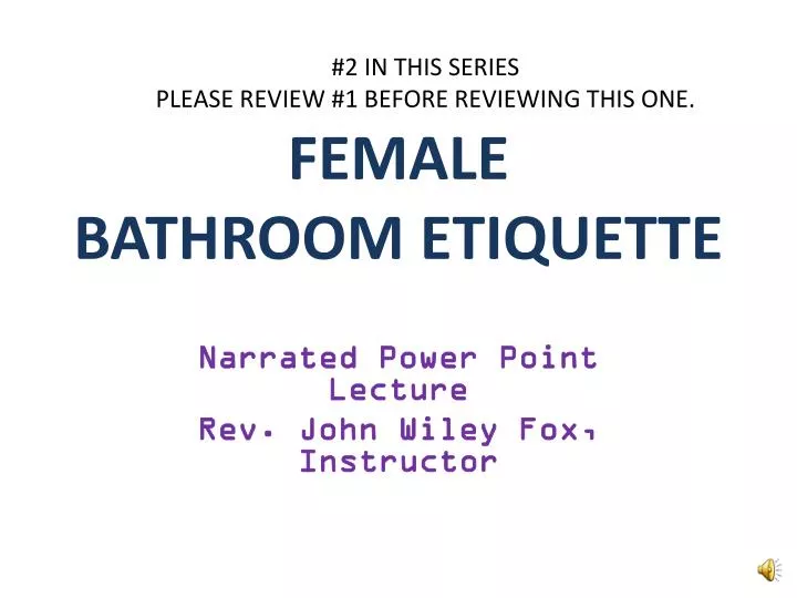 female bathroom etiquette