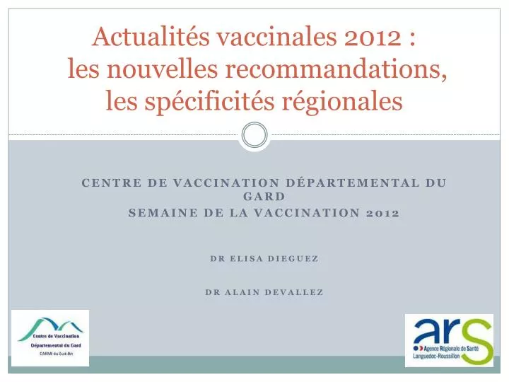 actualit s vaccinales 2012 les nouvelles recommandations les sp cificit s r gionales