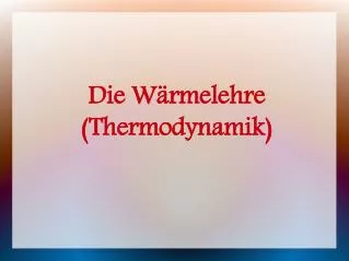 die w rmelehre thermodynamik