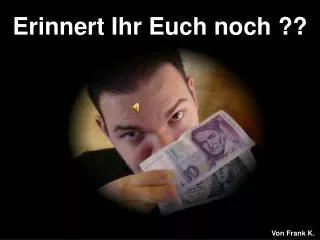 erinnert ihr euch noch
